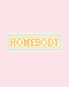 Homebody Bookmark